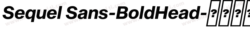 Sequel Sans-BoldHead字体转换